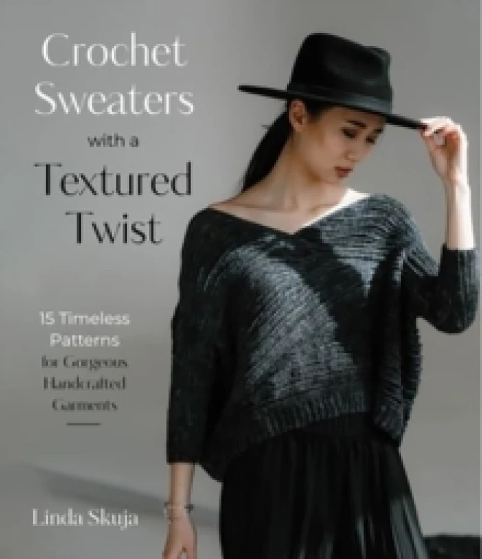 Image of Crochet Sweaters with a Textured Twist : 15 Timeless Patterns for Gorgeous Handcrafted Garments Paperback / softback
