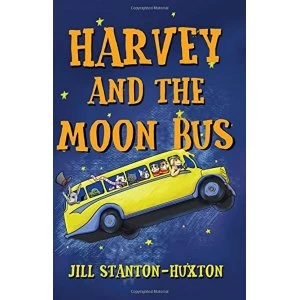 Image of Harvey and the Moon Bus by Jill Stanton-Huxton (Paperback, 2017)