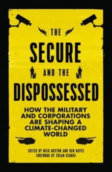 Image of The Secure and the Dispossessed by Nick Buxton Paperback