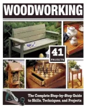 Image of woodworking the complete step by step guide to skills techniques and proje