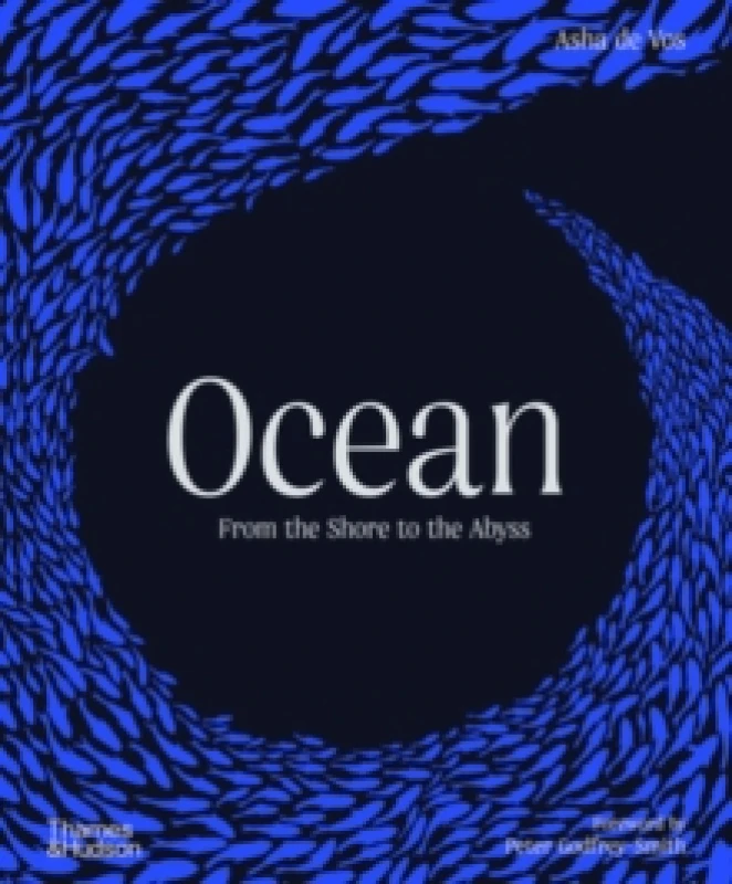 Image of Ocean. Hardback. By Asha De Vos, Rebecca Helm, Anthony J Martin, Helen Scales, Andrew Thaler Books