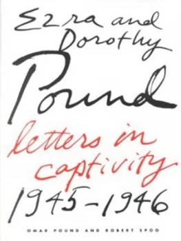 Image of Ezra and Dorothy Pound by Ezra Pound and Dorothy Pound and Omar S Pound and Robert Spoo Hardback