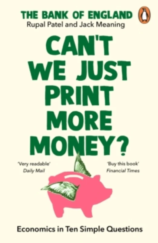 Image of Cant We Just Print More Money? Economics in Ten Simple Questions Paperback / softback