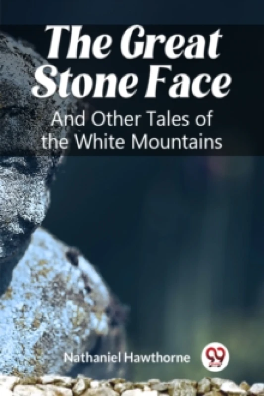 Image of The Great Stone Face And Other Tales of the White Mountains Paperback