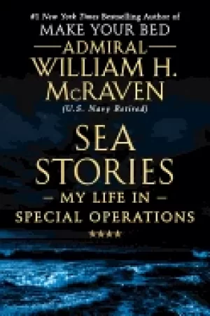 Image of sea stories my life in special operations