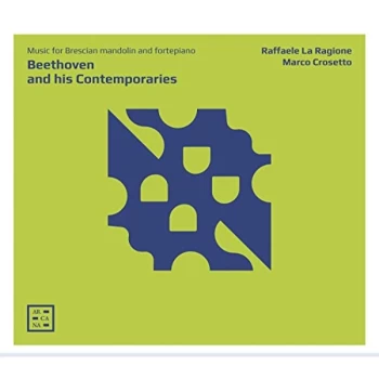 Image of Marco Crosetto Raffaele La Ragione - Beethoven and His Contemporaries: Music for Brescian Mandolin... CD