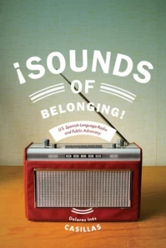 Image of Sounds of Belonging by Dolores Ines Casillas Paperback