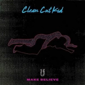 Image of Clean Cut Kid - Make Believe Vinyl