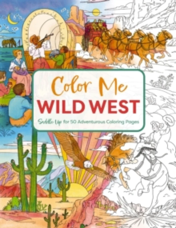 Image of Color Me Wild West : Saddle Up for 50 Adventurous Coloring Pages Paperback / softback
