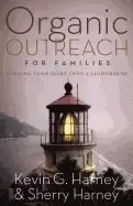 Image of organic outreach for families turning your home into a lighthouse