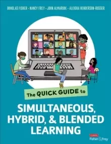 Image of The Quick Guide to Simultaneous, Hybrid, and Blended Learning