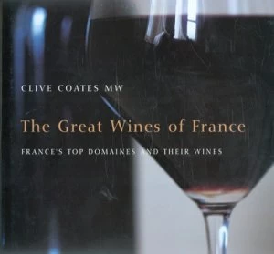 Image of The Great Wines of France by Clive Coates Hardback