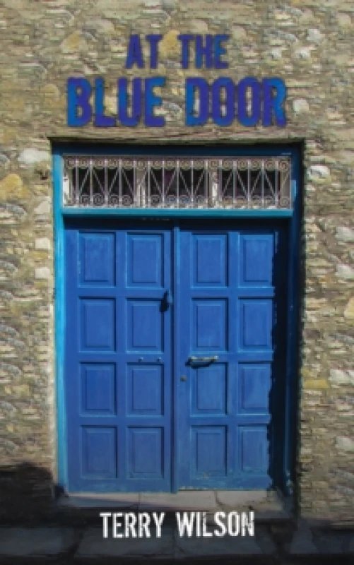 Image of At the Blue Door. Hardback. By Terry Wilson Books