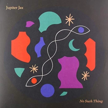Image of Jupiter Jax - No Such Thing Vinyl