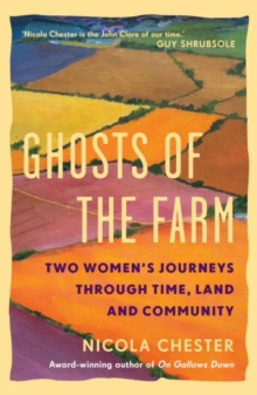 Image of Ghosts of the Farm : Two Womens Journeys Through Time, Land and Community Hardback