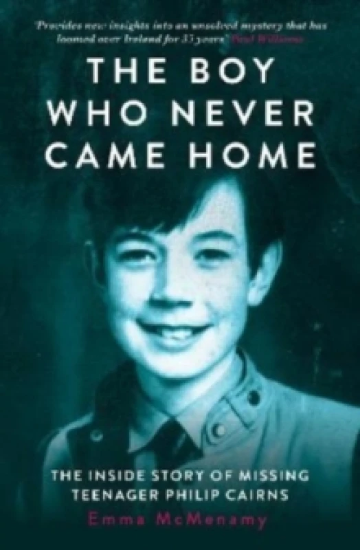 Image of The Boy Who Never Came Home: Philip Cairns Paperback / softback