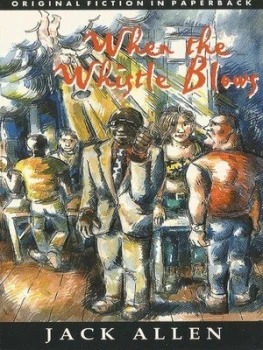Image of When the Whistle Blows by Jack Allen Paperback