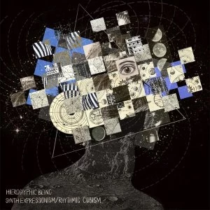 Image of Hieroglyphic Being - Synth Expression / Rhythmic Cubism Vinyl
