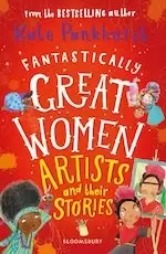 Image of Fantastically Great Women Artists and Their Stories