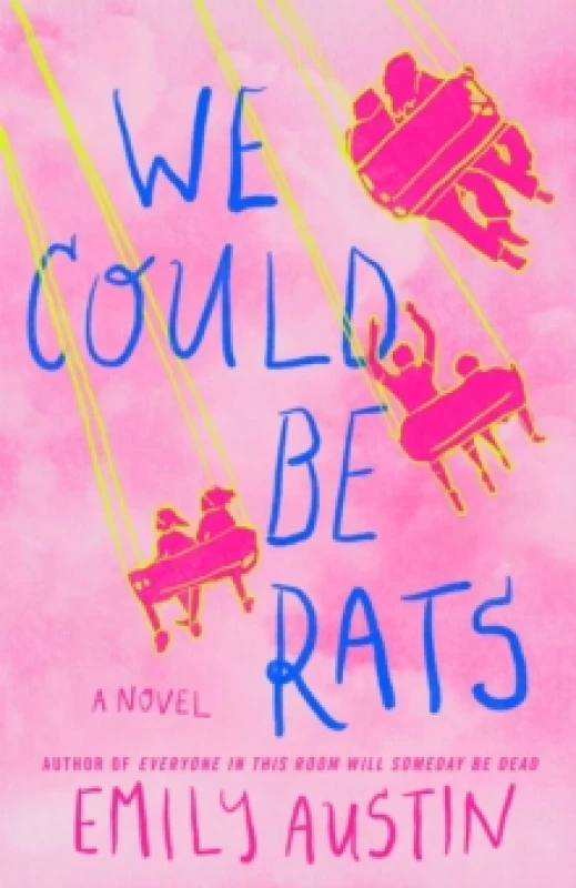 Image of We Could Be Rats : A Novel Hardback