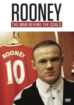 Image of Rooney - The Man Behind The Goals