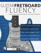 Image of guitar fretboard fluency master creative guitar soloing intervals scale pat