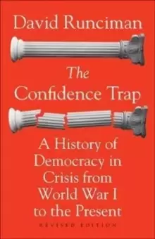 Image of The Confidence Trap : A History of Democracy in Crisis from World War I to the Present - Revised Edition