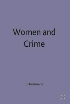Image of Women and Crime. by Frances Heidensohn Hardback