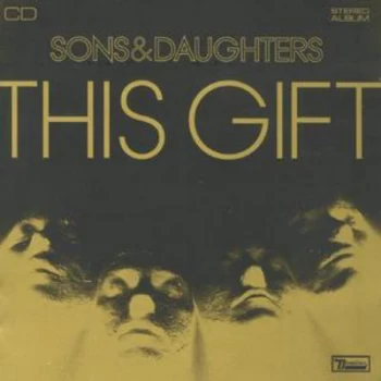 Image of This Gift by Sons & Daughters CD Album