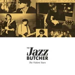 Image of The Violent Years by The Jazz Butcher CD Album