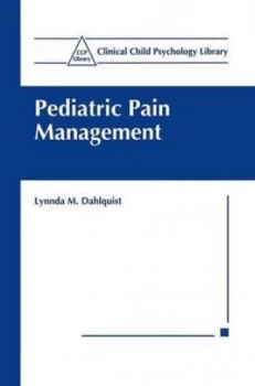 Image of Pediatric Pain Management by Lynnda M. Dahlquist Hardback