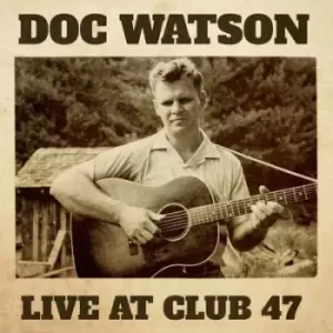 Image of Live at Club 47 by Doc Watson CD Album