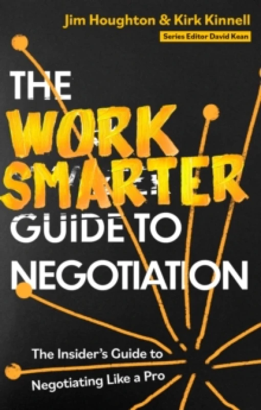 Image of The Work Smarter Guide to Negotiation : The Insider's Guide to Negotiating Like a Pro Paperback / softback