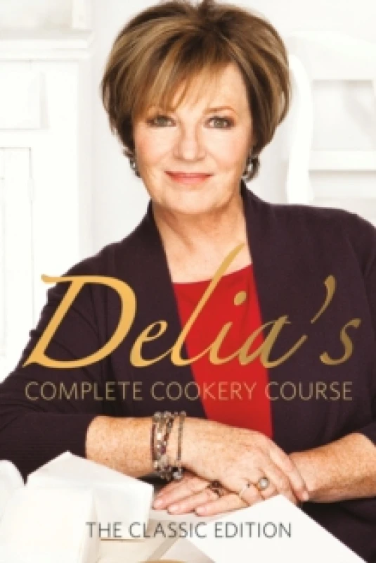 Image of Delia's Complete Cookery Course : kitchen classics from the Queen of Cookery Hardback