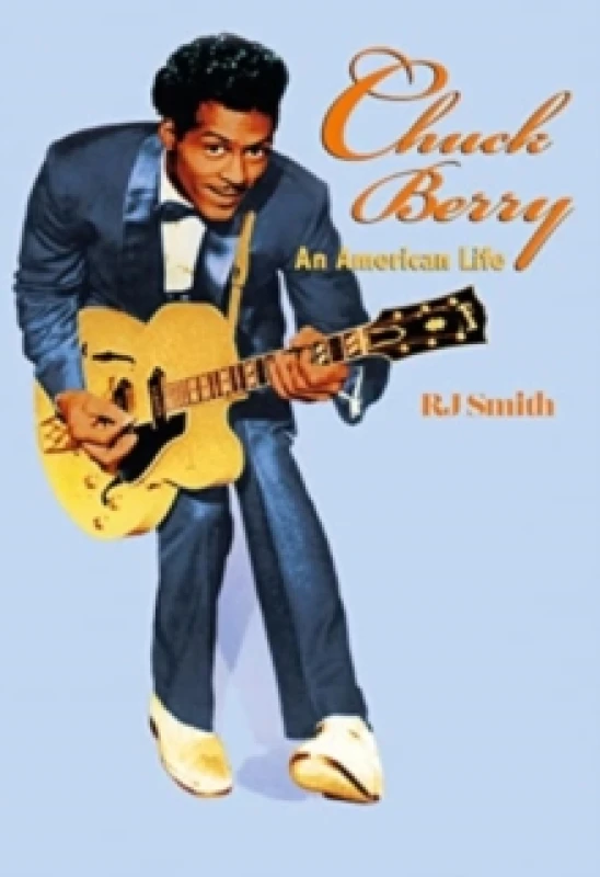 Image of Chuck Berry : An American Life Hardback