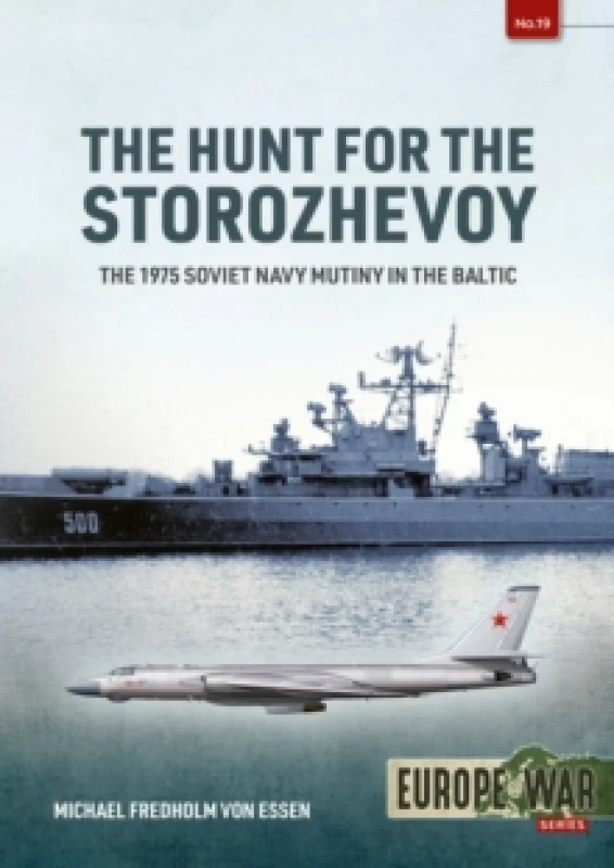 Image of The Hunt for the Storozhevoy : The 1975 Soviet Navy Mutiny in the Baltic Paperback / softback
