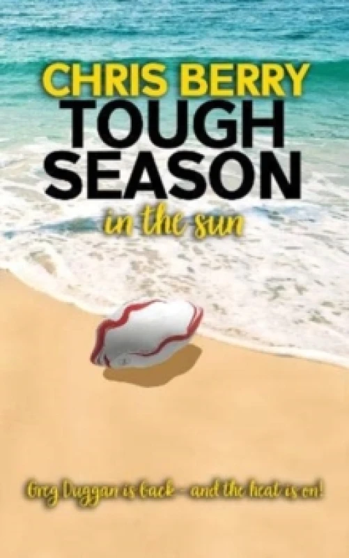 Image of Tough Season in the Sun : Greg Duggan is back and the heat is on Paperback / softback