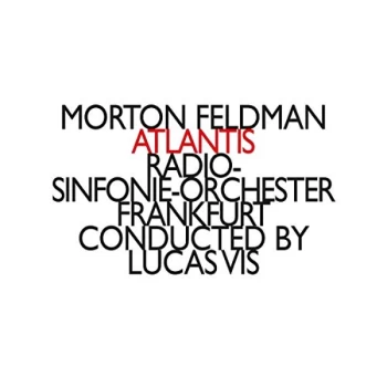 Image of Radio-Sinfonie-Orchester Frankfurt - Morton Feldman: Atlantis CD