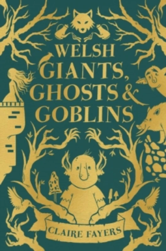 Image of Welsh Giants, Ghosts and Goblins Hardback