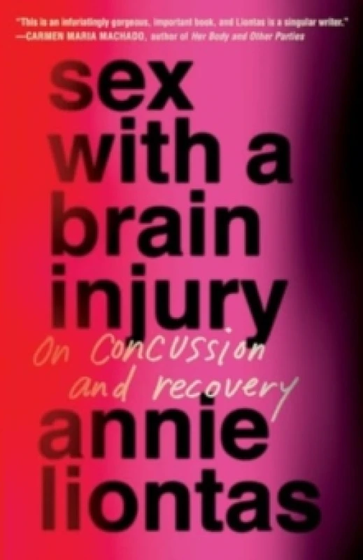 Image of Sex with a Brain Injury : On Concussion and Recovery Paperback / softback