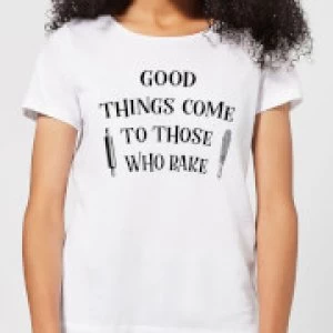 Image of Good Things Come To Those Who Bake Womens T-Shirt - White - 3XL