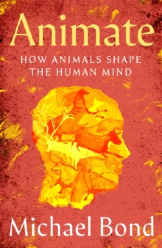 Image of Animate : How Animals Shape the Human Mind Hardback
