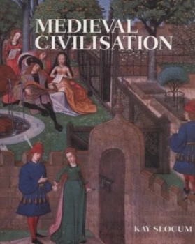 Image of Medieval Civilisation by Kay Slocum Paperback