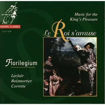 Image of Leclair, Jean-Marie - Music for the Kings Pleasure (Florilegium) CD