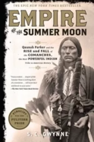 Image of empire of the summer moon quanah parker and the rise and fall of the comanc