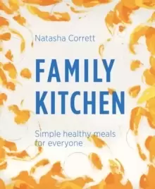 Image of Family Kitchen : Simple Healthy Meals for Everyone