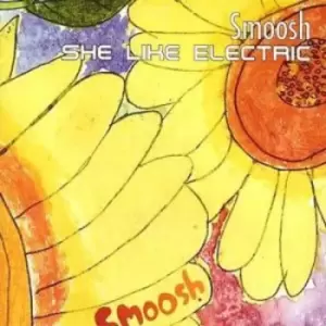 Image of She Like Electric by Smoosh CD Album