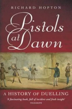 Image of Pistols at Dawn by Richard Hopton Book