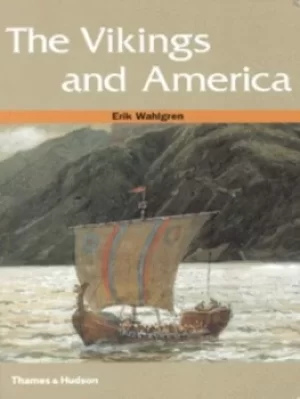 Image of The Vikings and America by Erik Wahlgren