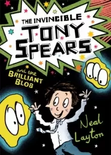 Image of The Invincible Tony Spears and the Brilliant Blob : Book 2